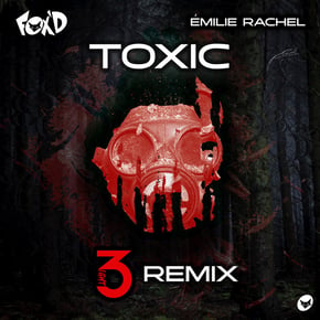 Toxic (3VERYNIGHT Remix) by Captain Bass, Fox'd, 3VERYNIGHT & Émilie Rachel Cover Art