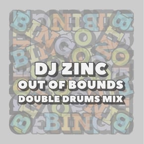 Out of Bounds (Double Drums Mix) by DJ Zinc Cover Art