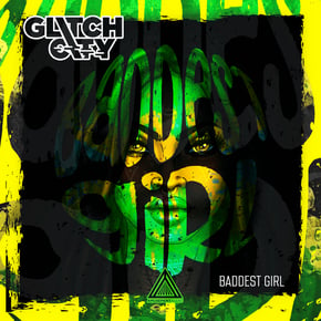 Baddest Girl by Glitch City Cover Art