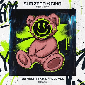 Too Much Raving / Need You (feat. TINY Vocals) by Sub Zero Cover Art