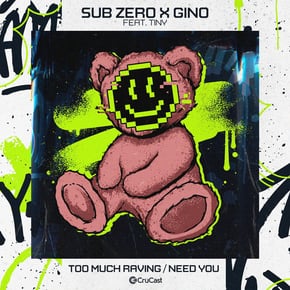 Too Much Raving / Need You by Sub Zero Cover Art