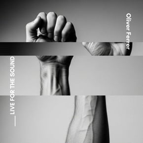 Live For The Sound by Oliver Ferrer Cover Art