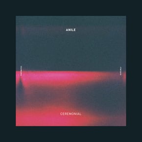 Ceremonial EP by Anile Cover Art