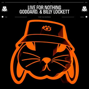 live for nothing. by goddard. Cover Art