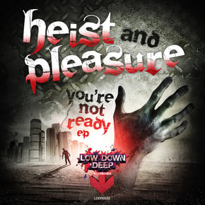 You're Not Ready EP by Zero G, Heist & DJ Pleasure Cover Art