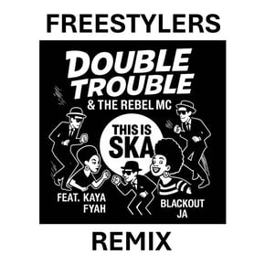 This Is Ska (Freestylers Remix) by Rebel MC, KAYA FYAH & Double Trouble Cover Art