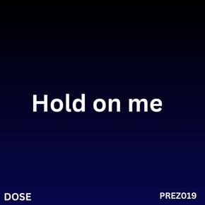 Hold On Me by Dose Cover Art