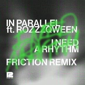 I Need A Rhythm (feat. ROZZZQWEEN) [Friction Remix] by Friction Cover Art