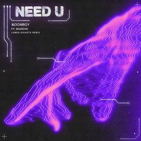 Need U (feat. Madishu) [James Hiraeth Remix] by James Hiraeth Cover Art