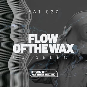 Flow Of The Wax by Outselect Cover Art