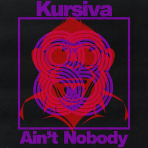 Ain't Nobody by Kursiva Cover Art