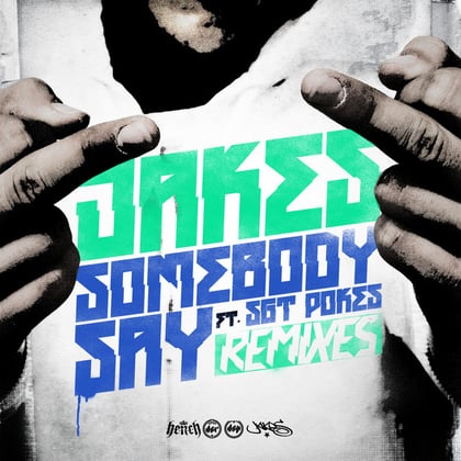 Somebody Say Remixes album by Jakes - Drum and Bass Cover Art