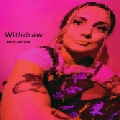 Withdraw album by Miss Medik - Drum and Bass Cover Art