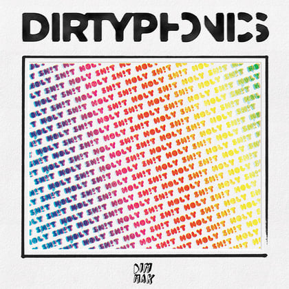 Holy Sh!t album by Dirtyphonics - Drum and Bass Cover Art