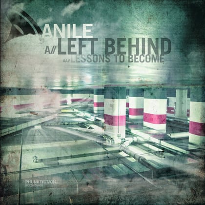 Left Behind / Lessons To Become album by Anile - Drum and Bass Cover Art