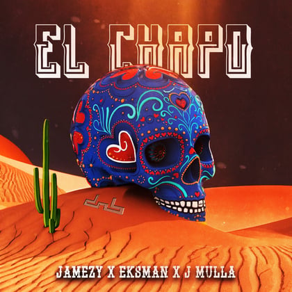 El Chapo album by Jamezy, Eksman & JMullaUK - Drum and Bass Cover Art