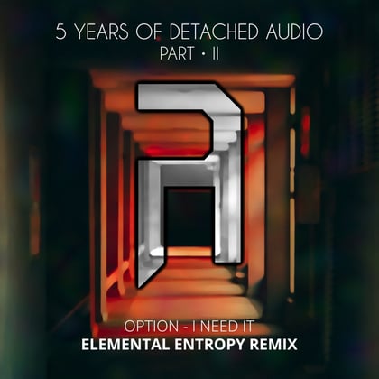 I Need It (Elemental Entropy Remix) album by Option - Drum and Bass Cover Art