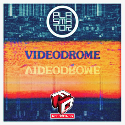Videodrome album by Plasmator - Drum and Bass Cover Art