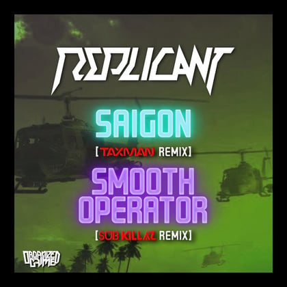 Saigon (Taxman Remix) / Smooth Operator (Sub Killaz Remix) album by Replicant, Taxman & Sub Killaz - Drum and Bass Cover Art