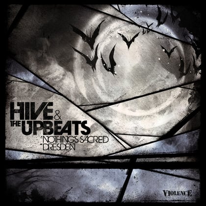 Nothing's Sacred / Dresden album by Hive & The Upbeats - Drum and Bass Cover Art