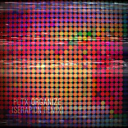 Organize (Serapion Remix) album by Serapion & PLTX - Drum and Bass Cover Art