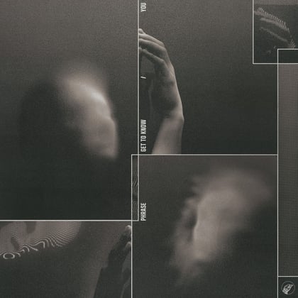 Get To Know / You album by Phrase - Drum and Bass Cover Art