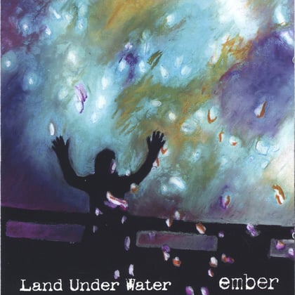 Land Under Water album by Ember - Drum and Bass Cover Art