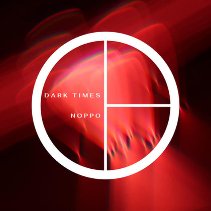 Dark Times album by Noppo - Drum and Bass Cover Art