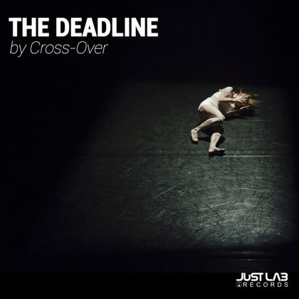 The Deadline album by Cross-Over - Drum and Bass Cover Art