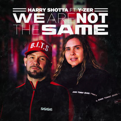 We Are Not The Same album by Harry Shotta, SASASAS & Y-Zer - Drum and Bass Cover Art