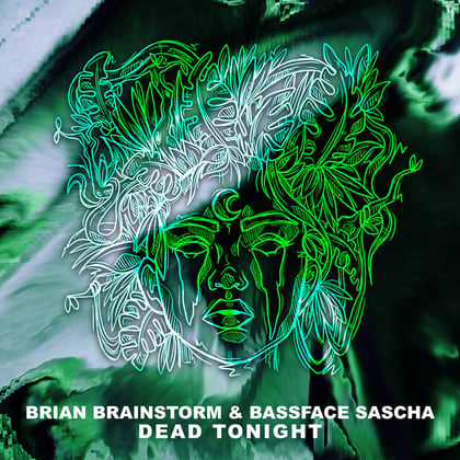 Dead Tonight album by Brian Brainstorm & Bassface Sascha - Drum and Bass Cover Art