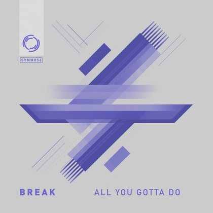 All You Gotta Do album by Break - Drum and Bass Cover Art