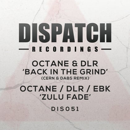 Back in the Grind (Cern & Dabs Remix) / Zulu Fade album by DLR, EBK & Octane - Drum and Bass Cover Art