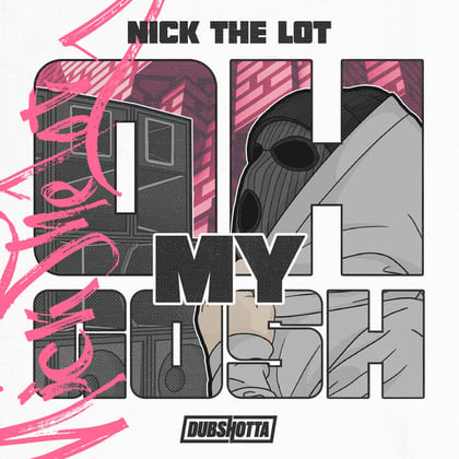 Oh My Gosh album by Agro & Nick The Lot - Drum and Bass Cover Art