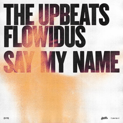 Say My Name album by The Upbeats - Drum and Bass Cover Art