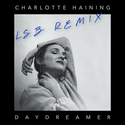 Daydreamer (LSB Remix) album by Charlotte Haining & LSB - Drum and Bass Cover Art