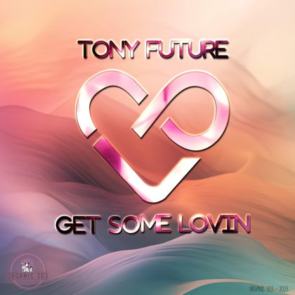 Get Some Lovin album by Tony Future - Drum and Bass Cover Art