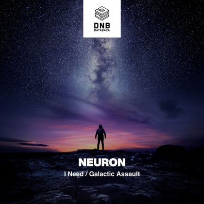 I Need / Galactic Assault album by Neuron - Drum and Bass Cover Art