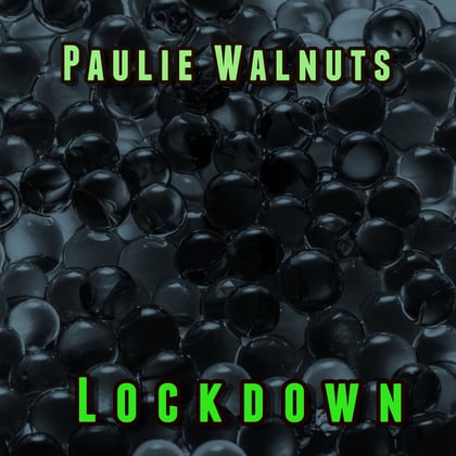 Lockdown album by Paulie Walnuts - Drum and Bass Cover Art