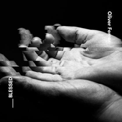 Blessed album by Oliver Ferrer - Drum and Bass Cover Art