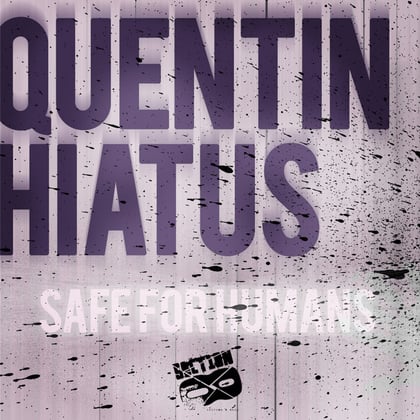 Safe For Humans EP album by Quentin Hiatus - Drum and Bass Cover Art