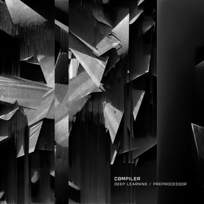 Deep Learning / Preprocessor album by cømpiler - Drum and Bass Cover Art