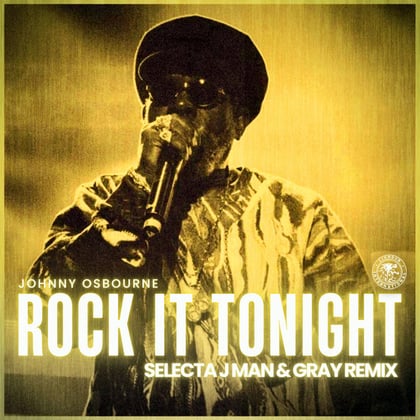 Rock It Tonight (Selecta J-Man & Gray Remix) album by Selecta J-Man, Gray & Johnny Osbourne - Drum and Bass Cover Art