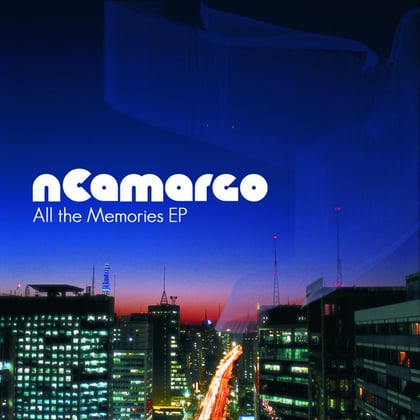 All The Memories EP album by nCamargo - Drum and Bass Cover Art