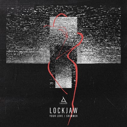 Your Love/Shimmer album by Lockjaw - Drum and Bass Cover Art