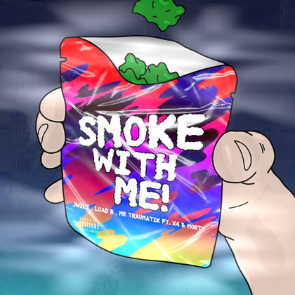 Smoke with Me album by Mr Traumatik, J Wilz & LOAD B - Drum and Bass Cover Art