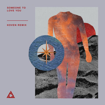 Someone To Love You (Koven Remix) album by Koven - Drum and Bass Cover Art