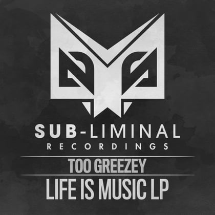 Life is Music album by Too Greezey - Drum and Bass Cover Art