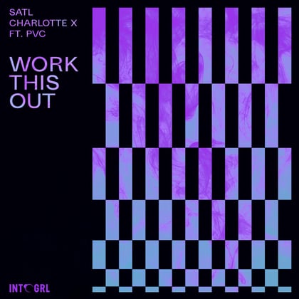 Work This Out album by Satl, Charlotte X & PVC - Drum and Bass Cover Art