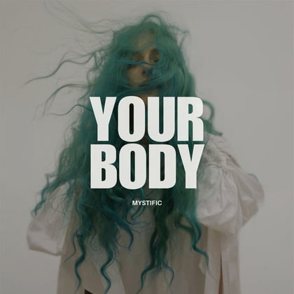 Your Body album by Mystific - Drum and Bass Cover Art